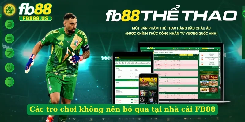 cac-tro-choi-khong-nen-bo-qua-tai-nha-cai-fb88