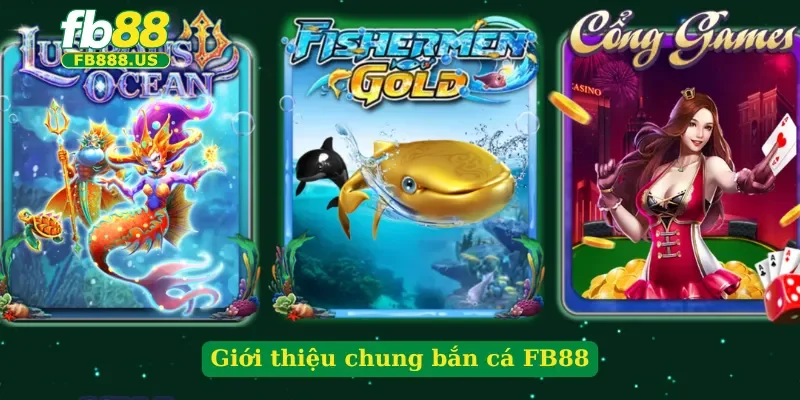 gioi-thieu-chung-ban-ca-fb88