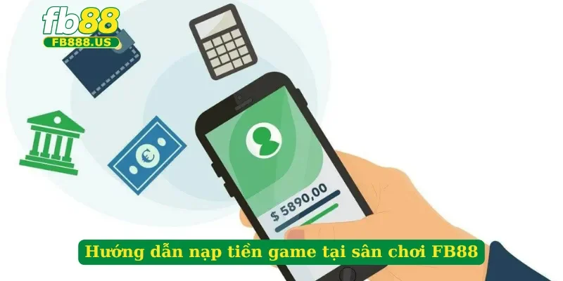 huong-dan-nap-tien-game-tai-san-choi-fb88