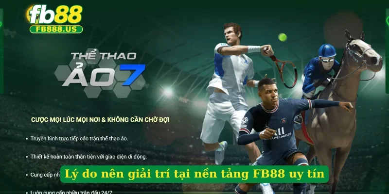 ly-do-nen-giai-tri-tai-nen-tang-fb88-uy-tin